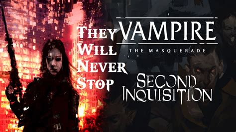 Save Save VtM V5 - Second Inquisition For Later. . Vtm second inquisition anyflip